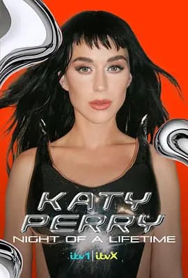 凯蒂·佩里 (Katy Perry)：一生难忘的夜晚海报